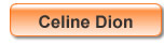 Celine Dion